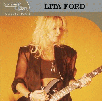 Lita Ford : Platinum & Gold Collection